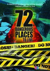 72 nơi sinh sống nguy hiểm | 72 nơi sinh sống nguy hiểm (2016)