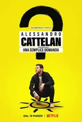 Alessandro Cattelan: Một câu hỏi đơn giản | Alessandro Cattelan: Một câu hỏi đơn giản (2021)