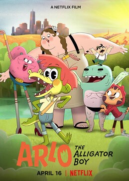 Arlo – Cậu bé cá sấu | Arlo the Alligator Boy (2021)